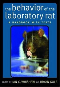 The Behavior of the Laboratory Rat: A Handbook With Tests