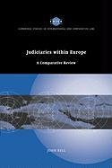 Judiciaries within Europe: A Comparative Review (Cambridge Studies in International and Comparative Law)