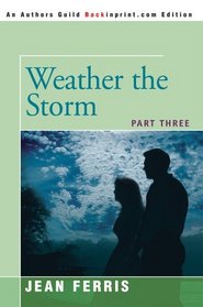 Weather the Storm : Part Three