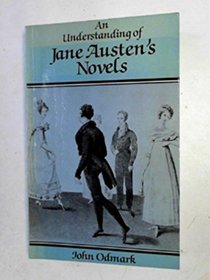 An Understanding of Jane Austen's Novels: Character, Value and Ironic Perspective