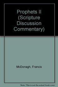 Prophets II (Scripture Discussion Commentary)