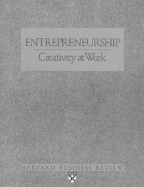 Entrepreneurship: Creativity at Work (Harvard Business Review Paperback Series)