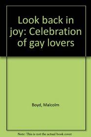 Look back in joy: Celebration of gay lovers