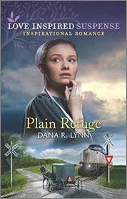 Plain Refuge (Amish Country Justice, Bk 8) (Love Inspired Suspense, No 826)