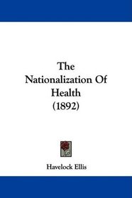 The Nationalization Of Health (1892)