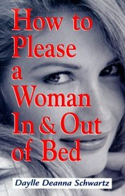 How To Please A Woman In  Out Of Bed