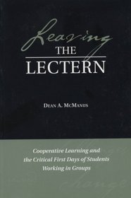 Leaving the Lectern: Cooperative Learning and the Critical First Days of Students Working in Groups
