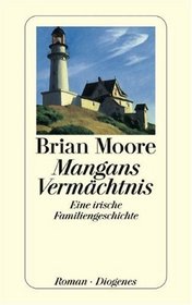 Mangans Vermchtnis. Eine irische Familiengeschichte.