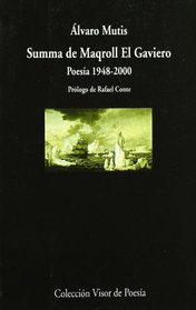 Summa de Maqroll el Gaviero: Poesia 1948-1988 (Poesia hispanoamerican en Visor) (Spanish Edition)