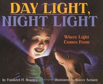 Day Light, Night Light : Where Light Comes From (Let's-Read-and-Find-Out Science 2)