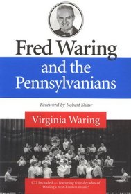 Fred Waring and the Pennsylvanians (Music in American Life)
