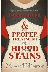 Dandy Gilver and the Proper Treatment of Bloodstains (Dandy Gilver Murder Mystery 5)