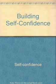 Building Self-Confidence (Life Skills)
