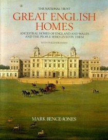 Great English Homes : Ancestral Homes Of England and Wales and the People Who Lived In Them