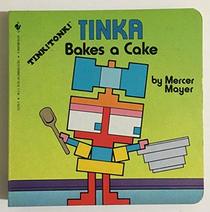 Tinka Bakes a Cake (Tiny Tink! Tonk! Tales)