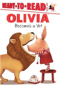 Olivia Becomes a Vet (Olivia) (Ready-To-Read, Level 1)
