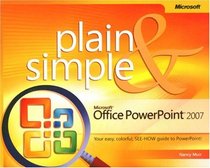 Microsoft  Office PowerPoint  2007 Plain & Simple (Plain & Simple Series)