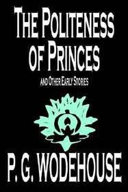 The Politeness of Princes and Other Early Stories