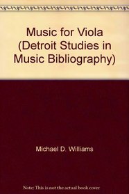 Music for Viola (Detroit Studies in Music Bibliography)