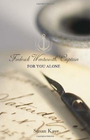 For You Alone (Fredrick Wentworth, Captain, Bk 2)