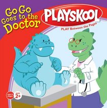 Go Go Goes to the Doctor (Playskool)