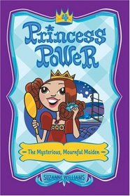 Princess Power #4: The Mysterious, Mournful Maiden