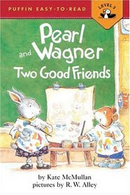 UC Pearl and Wagner:Two Good Friends (Easy-to-Read, Puffin)