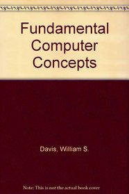 Fundamental Computer Concepts
