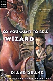 So You Want to Be a Wizard (Young Wizards, Bk 1)