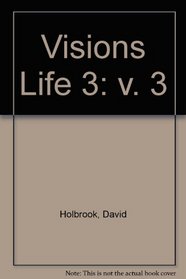 Visions Life 3 (v. 3)