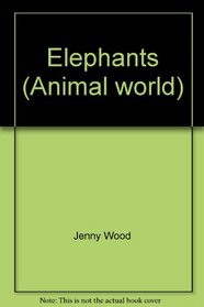 Elephants (Animal world)