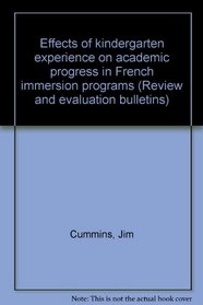 Effects of kindergarten experience on academic progress in French immersion programs (Review and evaluation bulletins)