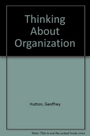Thinking About Organization