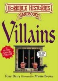 Villains (Horrible Histories Handbooks)