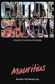 Culture Shock! Mauritius (Culture Shock! A Survival Guide to Customs & Etiquette)