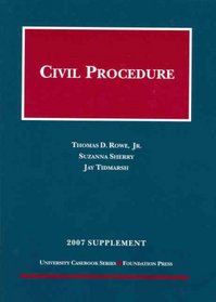 Civil Procedure, 2007 Supplement (University Casebook)