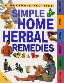 Simple Home Herbal Remedies (Marshall Factfile)
