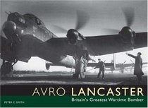 Avro Lancaster: The Bomber that Won the War