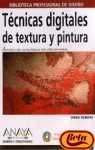 Tecnicas Digitales De Textura Y Pintura (Diseno Y Creatividad) (Spanish Edition)