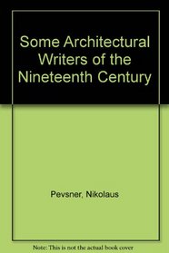 Some Architectural Writers of the Nineteenth Century