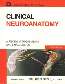 Clinical Neuroanatomy: A Review With Questions and Explanations
