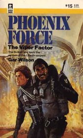 The Viper Factor (Phoenix Force, No 15)