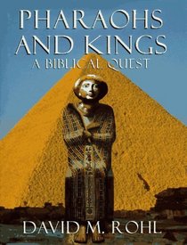 Pharaohs And Kings : A Biblical Quest