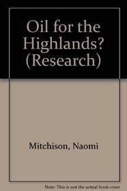 Oil for the Highlands? (Research)