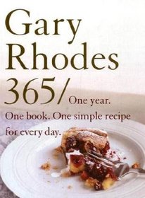 Gary Rhodes 365/One year. One Book. One simple recipe for every day.