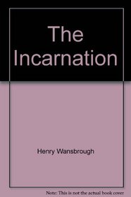 The Incarnation (Scripture for meditation)