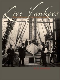Live Yankees: The Sewalls and Their Ships