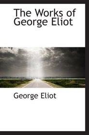 The Works of George Eliot