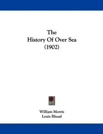 The History Of Over Sea (1902)