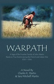 Warpath: A Saga of the Frontier Family of John Martin